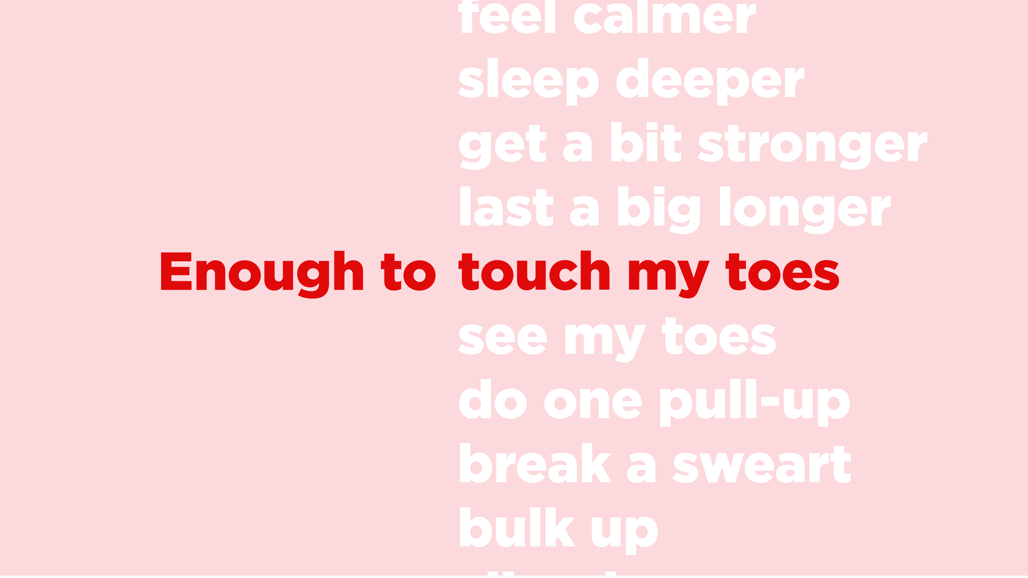 Enough to reach your goal